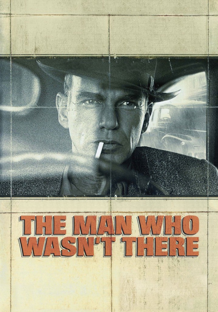 The man who wasn t there streaming watch online